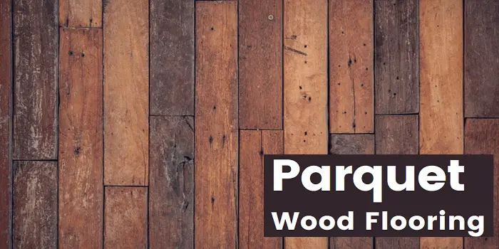 What is Parquet Wood Flooring