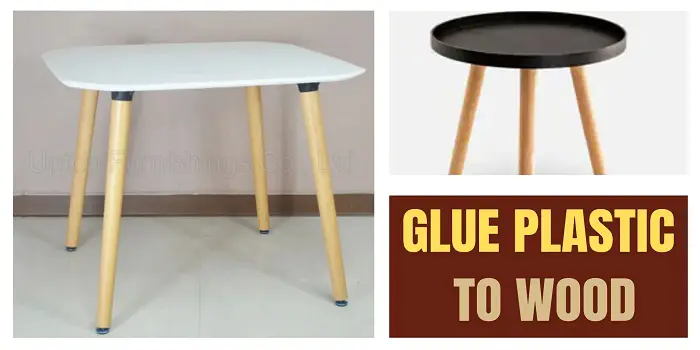 how-do-you-glue-plastic-to-wood-different-ways