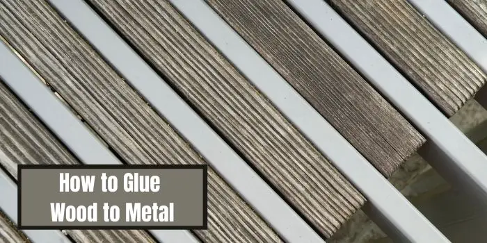 How do you glue wood to metal