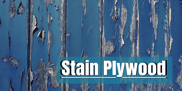 can you stain plywood furniture