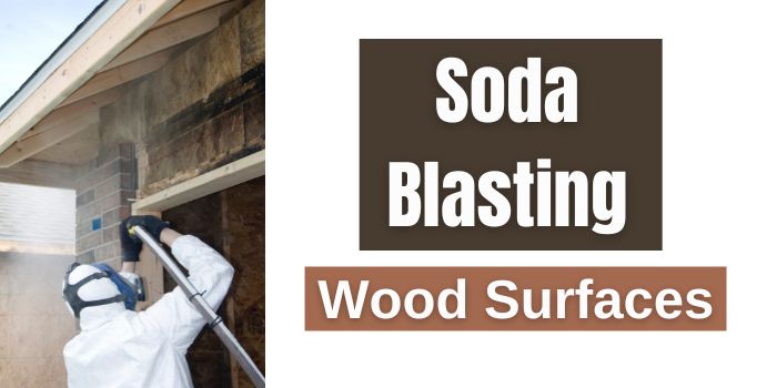 soda blasting for wood