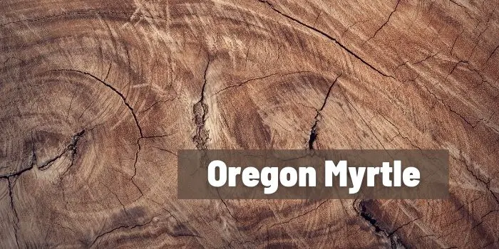 usage of oregon myrtle wood
