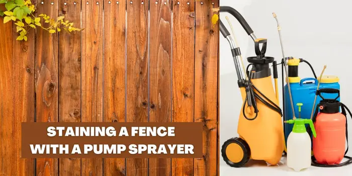 staining fence with a pump sprayer
