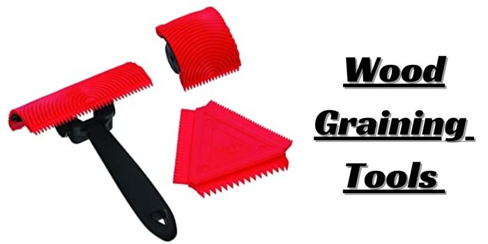 types of wood graining tools